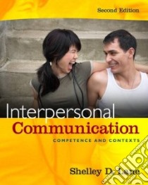 Interpersonal Communication libro in lingua di Lane Shelley D.