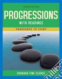 Progressions With Readings libro in lingua di Clouse Barbara Fine
