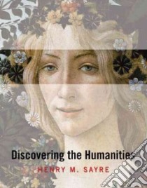 Discovering the Humanities libro in lingua di Sayre Henry M.