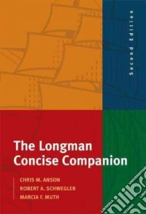 The Longman Concise Companion libro in lingua di Anson Chris M., Schwegler Robert A., Muth Marcia F.