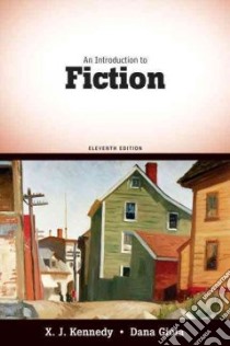 An Introduction to Fiction libro in lingua di Kennedy X. J., Gioia Dana