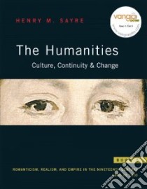 The Humanities: Culture, Continuity, and Change+ Myhumanitieskit libro in lingua di Sayre Henry M.