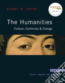 The Humanities: Culture, Continuity, & Change, libro in lingua di Sayre Henry M.