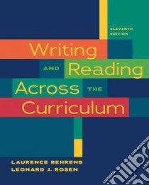 Writing and Reading Across the Curriculum libro in lingua di Behrens Laurence, Rosen Leonard J.