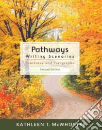 Pathways Writing Scenarios + Mywritinglab Student Access Code Card libro in lingua di McWhorter Kathleen T.