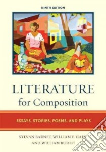 Literature for Composition libro in lingua di Barnet Sylvan, Cain William E., Burto William