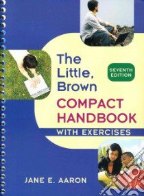 The Little, Brown Compact Handbook With Exercises libro in lingua di Aaron Jane E.