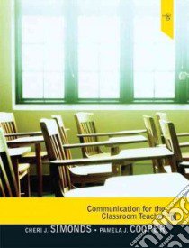 Communication for the Classroom Teacher libro in lingua di Simonds Cheri J., Cooper Pamela J.