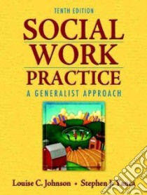 Social Work Practice libro in lingua di Johnson Louise C., Yanca Stephen J.