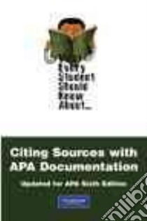 What Every Student Should Know About Citing Sources With APA Documentation libro in lingua di Anderson Chalon E., Carrell Amy T., Widdifield Jimmy L.