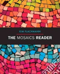 The Mosaics Reader libro in lingua di Flachmann Kim