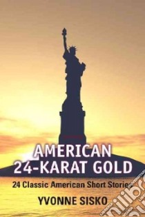 American 24-karat Gold libro in lingua di Sisko Yvonne Collioud