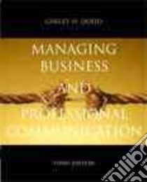 Managing Business and Professional Communication libro in lingua di Dodd Carley H.