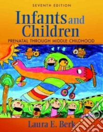Infants and Children libro in lingua di Berk Laura E.