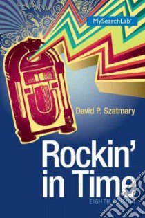 Rockin' in Time libro in lingua di Szatmary David P.