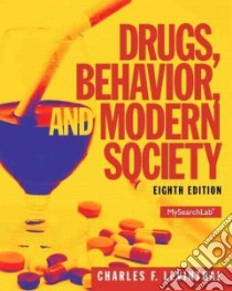 Drugs, Behavior, and Modern Society libro in lingua di Levinthal Charles F.