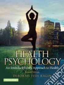 Health Psychology libro in lingua di Ragin Deborah Fish
