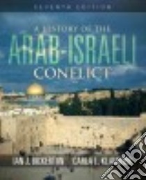 A History of the Arab-Israeli Conflict libro in lingua di Bickerton Ian J., Klausner Carla L.