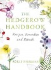 The Hedgerow Handbook libro in lingua di Nozedar Adele