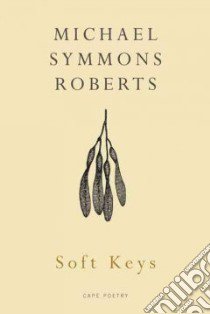 Soft Keys libro in lingua di Roberts Michael Symmons