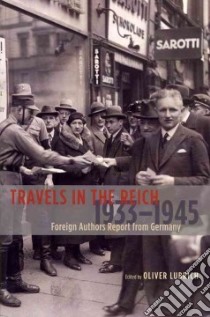 Travels in the Reich, 1933-1945 libro in lingua di Lubrich Oliver (EDT), Northcott Kenneth (TRN), Wichmann Sonia (TRN), Krouk Dean (TRN)