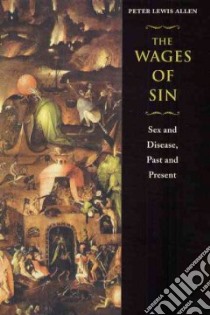 The Wages of Sin libro in lingua di Allen Peter Lewis
