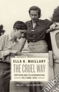 The Cruel Way libro in lingua di Maillart Ella K., Crispin Jessa (FRW)