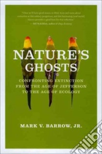 Nature's Ghosts libro in lingua di Barrow Mark V. Jr.
