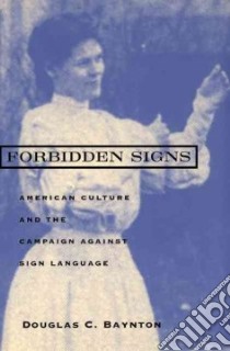 Forbidden Signs libro in lingua di Baynton Douglas C.