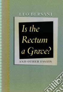 Is the Rectum a Grave? libro in lingua di Bersani Leo