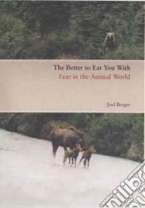 The Better to Eat You With libro in lingua di Berger Joel