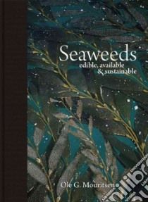 Seaweeds libro in lingua di Mouritsen Ole G., Mouritsen Jonas Drotner (PHT), Johansen Mariela (TRN)
