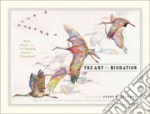 The Art of Migration libro in lingua di Macnamara Peggy (ART), Bates John, Boone James H., Fitzpatrick John W. (FRW)
