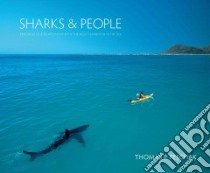 Sharks & People libro in lingua di Peschak Thomas P.