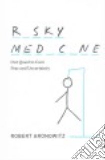Risky Medicine libro in lingua di Aronowitz Robert