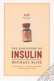 The Discovery of Insulin libro in lingua di Bliss Michael