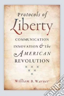 Protocols of Liberty libro in lingua di Warner William B.