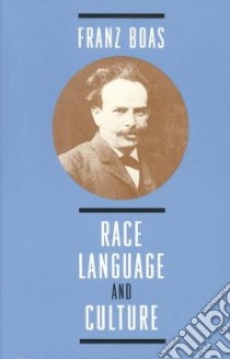 Race Language and Culture libro in lingua di Boas Franz