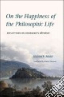 On the Happiness of the Philosophic Life libro in lingua di Meier Heinrich, Berman Robert (TRN)