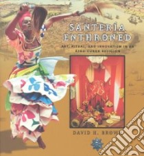 Santeria Enthroned libro in lingua di Brown David H.