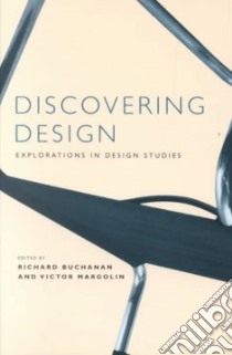 Discovering Design libro in lingua di Buchanan Richard, Margolin Victor (EDT)
