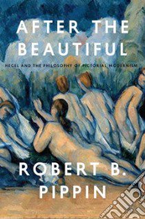 After the Beautiful libro in lingua di Pippin Robert B.