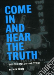 Come In and Hear the Truth libro in lingua di Burke Patrick