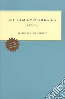 Sociology in America libro in lingua di Calhoun Craig (EDT)
