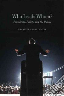Who Leads Whom? libro in lingua di Canes-wrone Brandice