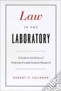 Law in the Laboratory libro in lingua di Charrow Robert P.