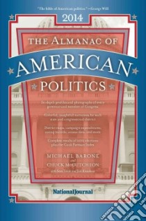 The Almanac of American Politics 2014 libro in lingua di Barone Michael, McCutcheon Chuck, Trende Sean (CON), Kraushaar Josh (CON), Wasserman David (CON)