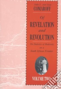 Of Revelation and Revolution libro in lingua di Comaroff Jean