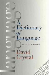 Dictionary of Language libro in lingua di David Crystal
