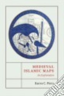 Medieval Islamic Maps libro in lingua di Pinto Karen C.